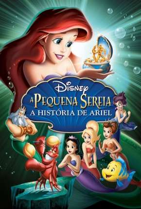 Filme A Pequena Sereia 3 - A História de Ariel Dublado / Dual Áudio