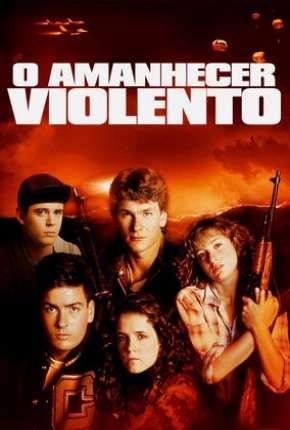 Filme Amanhecer Violento - Red Dawn Dublado