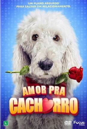 Filme Amor Pra Cachorro Dublado