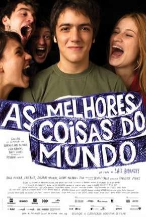 Filme As Melhores Coisas do Mundo Nacional