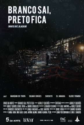 Filme Branco Sai Preto Fica Nacional