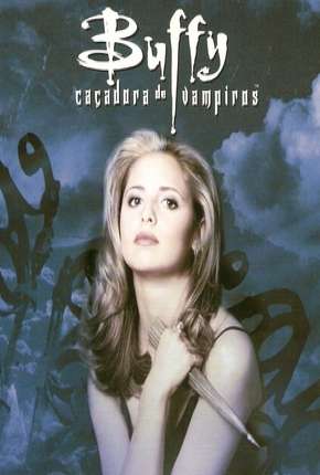 Série Buffy, A Caça-Vampiros - 1ª Temporada Dublada