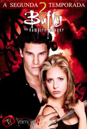 Série Buffy, A Caça-Vampiros - 2ª Temporada Dublada