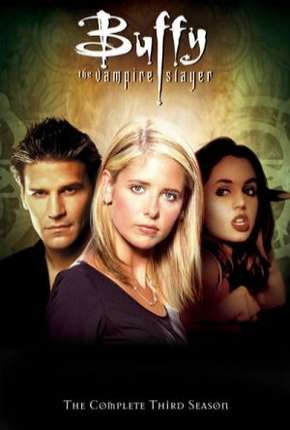 Série Buffy, A Caça-Vampiros - 3ª Temporada Dublada