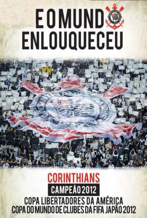 Filme Corinthians - E o Mundo Enlouqueceu Dublado