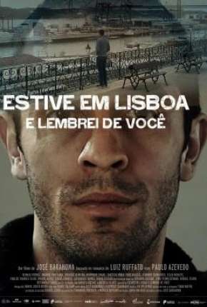 Filme Estive em Lisboa e Lembrei de Você Nacional