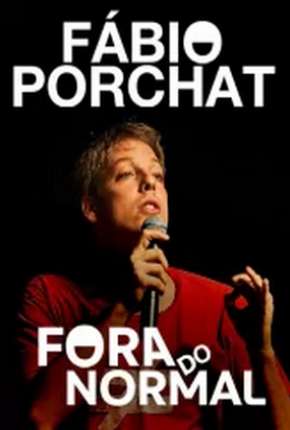 Filme Fábio Porchat - Fora do Normal Nacional