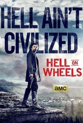 Série Hell on Wheels - 4ª Temporada Dublada / Dual Áudio