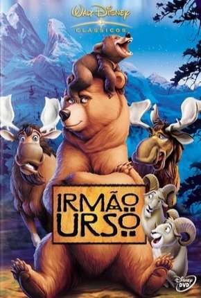 Filme Irmão Urso - Brother Bear Dublado / Dual Áudio