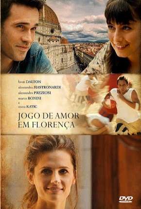 Filme Jogo de Amor em Florença Dublado / Dual Áudio