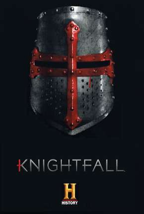 Série Knightfall - 2ª Temporada Dublada / Dual Áudio