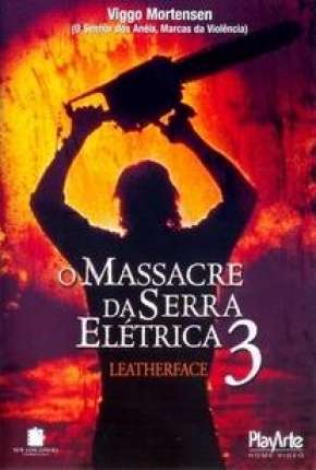 Filme O Massacre da Serra Elétrica 3 Dublado