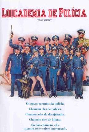 Filme Loucademia de Polícia - Todos os Filmes Dublado