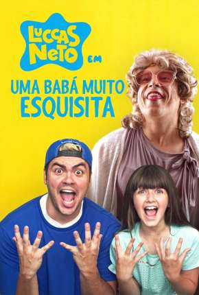 Filme Luccas Neto em - Uma Babá Muito Esquisita Nacional