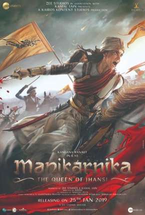 Filme Manikarnika - The Queen of Jhansi Legendado 