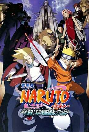 Filme Naruto 2 - As Ruínas Fantasmas nos Confins da Terra Legendado 