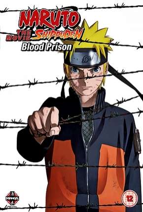 Filme Naruto Shippuden 5 - A Prisão de Sangue Legendado 