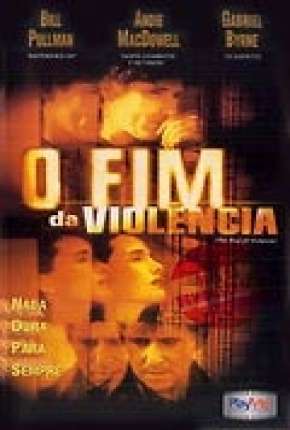 Filme O Fim da Violência - Legendado 