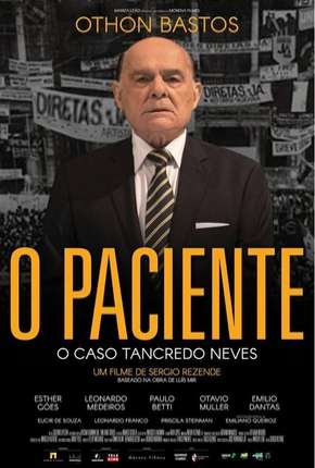 Filme O Paciente - O Caso Tancredo Neves Nacional