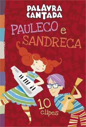 Filme Palavra Cantada - Pauleco e Sandreca Nacional