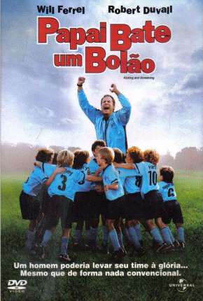 Filme Papai Bate um Bolão Dublado / Dual Áudio