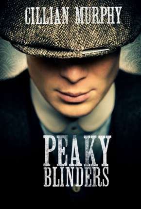 Série Peaky Blinders - 2ª Temporada Dublada / Dual Áudio