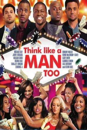 Filme Pense como Eles Também - Think Like a Man Too Dublado / Dual Áudio