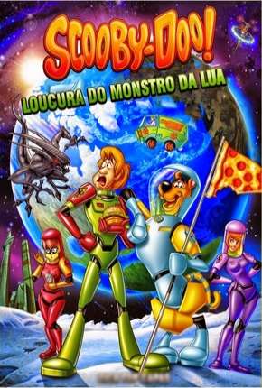 Filme Scooby-Doo A Loucura do Monstro da Lua Dublado / Dual Áudio