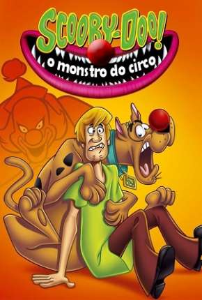 Filme Scooby-Doo - O Monstro do Circo Dublado