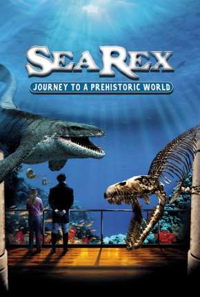 Filme Sea Rex - Jornada ao Mundo Pré-Histórico Dublado