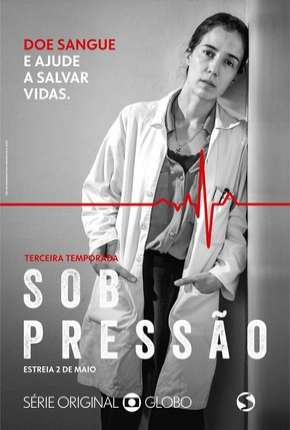 Série Sob Pressão - 3ª Temporada Nacional