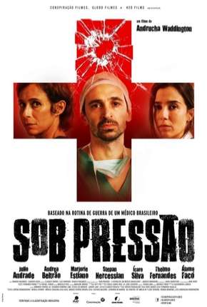 Filme Sob Pressão - O Filme Nacional