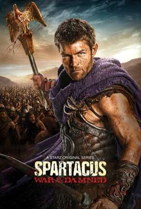 Série Spartacus - A Guerra dos Condenados Dublada / Dual Áudio