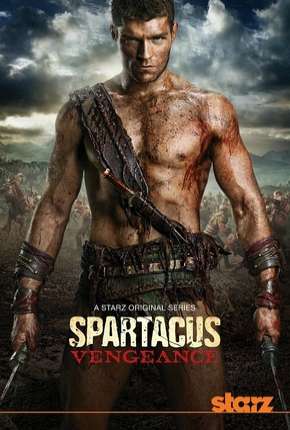 Série Spartacus - Vingança Dublada / Dual Áudio