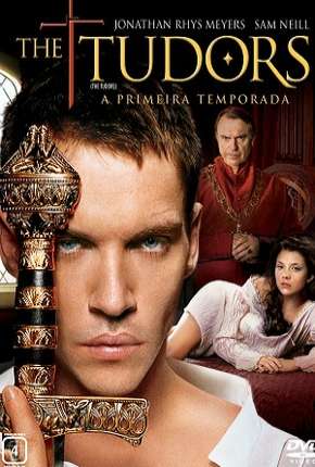 Série The Tudors - 1ª Temporada Dublada / Dual Áudio