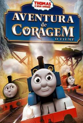 Filme Thomas E Seus Amigos - Aventura De Coragem O Filme Dublado