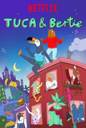 Desenho Tuca e Bertie Dublado / Dual Áudio