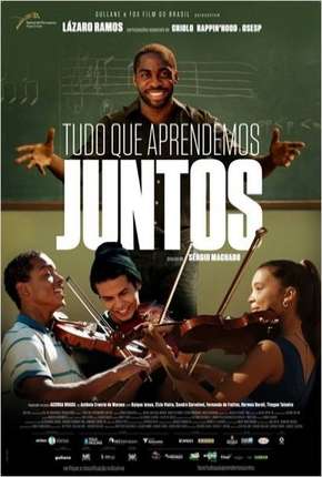 Filme Tudo Que Aprendemos Juntos Nacional