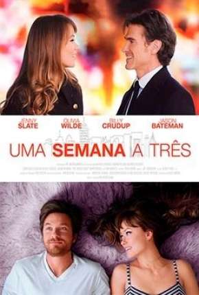 Filme Uma Semana a Três - The Longest Week Dublado / Dual Áudio