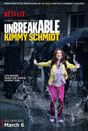 Série Unbreakable Kimmy Schmidt - Completa Dublada / Dual Áudio