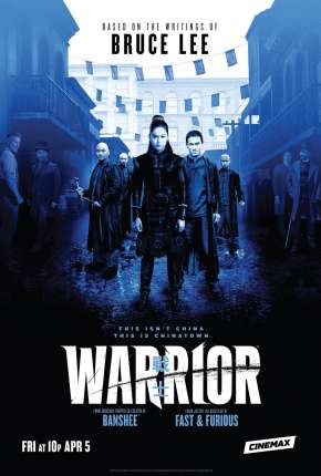 Série Warrior - 1ª Temporada Legendada 