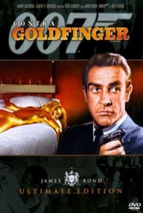 Filme 007 - Contra Goldfinger Dublado / Dual Áudio