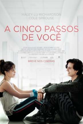 Filme A Cinco Passos de Você - Five Feet Apart Dublado / Dual Áudio