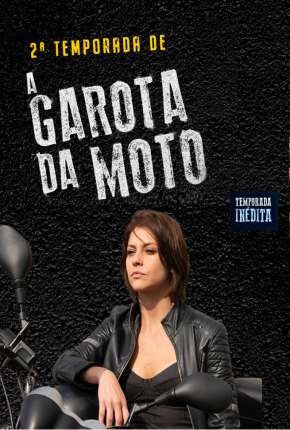 Série A Garota da Moto - 2ª Temporada Nacional