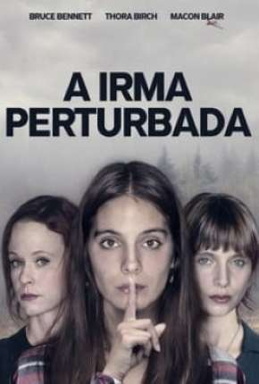 Filme A Irmã Perturbada Dublado / Dual Áudio