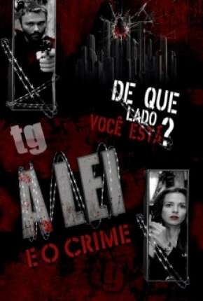 Série A Lei e o Crime - 1ª Temporada Nacional