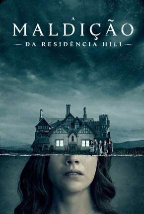 Série A Maldição da Residência Hill - 1ª Temporada Completa Dublada / Dual Áudio