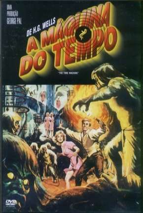 Filme A Máquina do Tempo 1960 Dublado / Dual Áudio