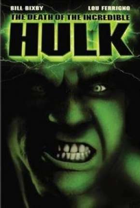 Filme A Morte do Incrível Hulk Dublado / Dual Áudio