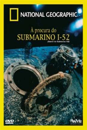 Filme A Procura do Submarino I-52 Dublado